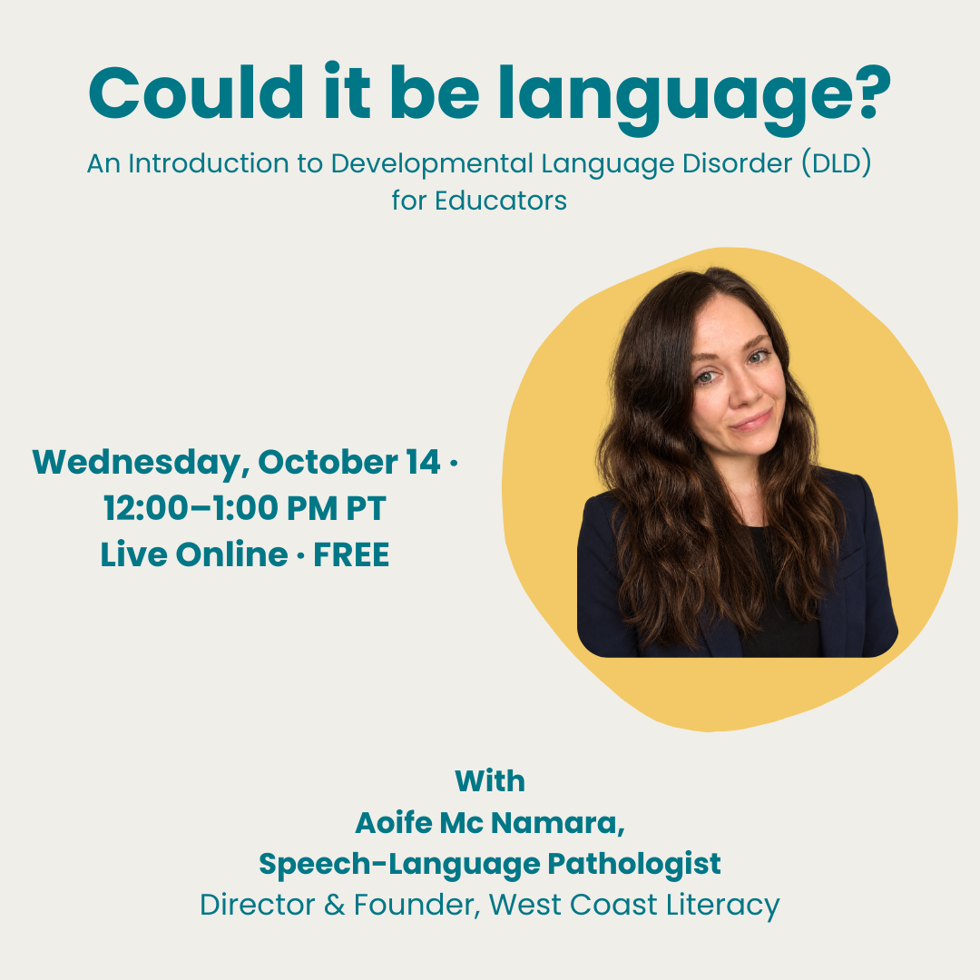 Free Live Webinar: Could it be Language? An Introduction to Developmental Language Disorder (DLD) for Educators